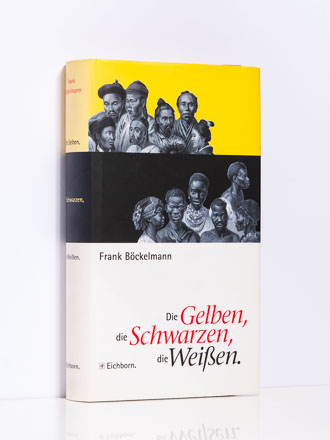 Frank Böckelmann: Die Gelben, die Schwarzen, die Weißen