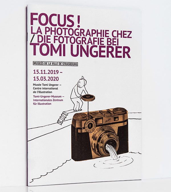 Begleitheft der Ausst. „Focus! … Tomi Ungerer“, Straßburg